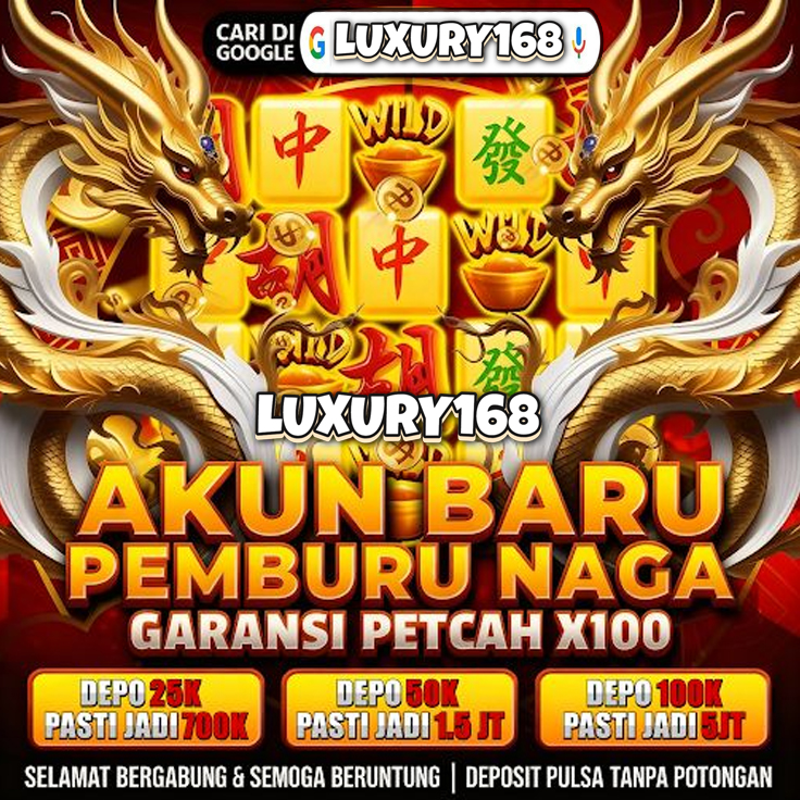 Luxury168 | Akun Baru Pemburu Naga Garansi Petcah x1000 by Hey siriusly
